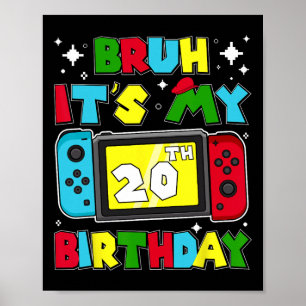 It's My 20th Birthday Video Game 20 Years Old Birt Poster