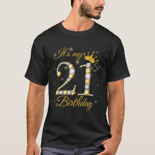 It's My 21St Birthday Queen Gifts 21 Years Old Cro T-Shirt
