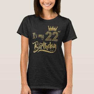 It's My 22nd Birthday Girl 22 Yrs Old Birthday Que T-Shirt