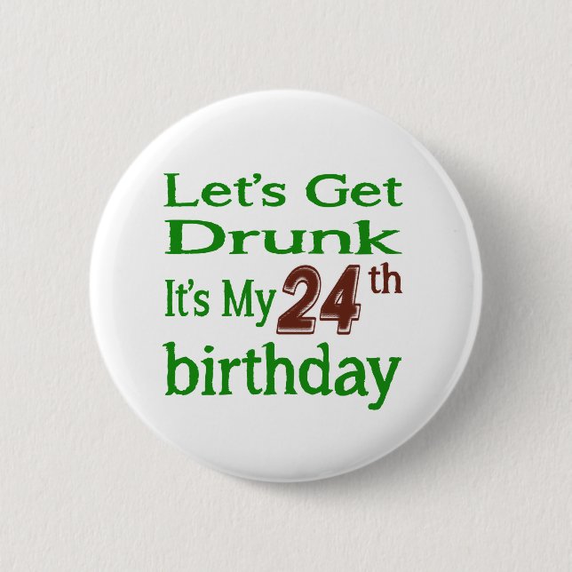 It's My 24th Birthday 6 Cm Round Badge (Front)