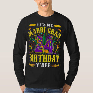 It's My 24th Mardi Gras Birthday Yall Celebration T-Shirt