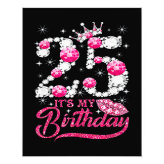 It's My 25th Birthday Queen 25 Years Old Photo Print