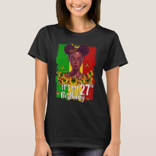 It's My 27th Birthday 27 Years Old Black Melanin W T-Shirt
