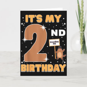 Its My 2nd Birthday Groundhog Day 2 Years Old Girl Card