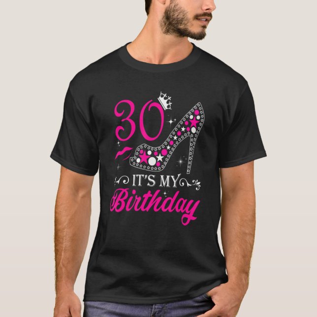 It's My 30 High Heels Happy 30th Birthday T-Shirt (Front)