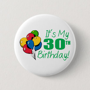It's My 30th Birthday (Balloons) 6 Cm Round Badge