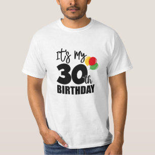 It's My 30th Birthday, Gift Happy 30th Birthday T-Shirt