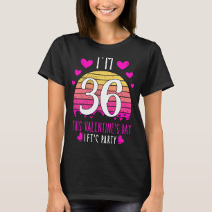 It's My 36th Birthday This Valentines day Girl Boy T-Shirt