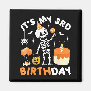 Its My 3rd Birthday-funny Halloween Skeleton 3rd B Magnet