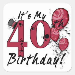 It's my 40th birthday grunge balloon stickers