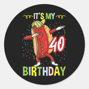 Its My 40th Birthday Hot Dog Men Women Classic Round Sticker