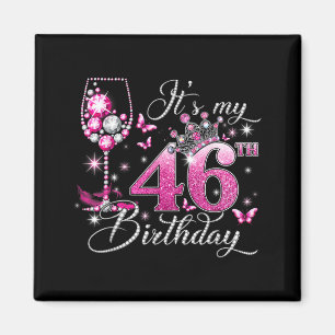 Its My 46th Birthday Pink 46 Years Old Birthday Magnet
