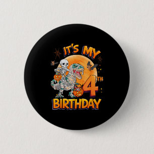 Its My 4th Birthday Dinosaur Skeleton Mummy Hallow 6 Cm Round Badge