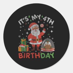 Its My 4th Birthday-funny Christmas Santa 4th Bday Classic Round Sticker