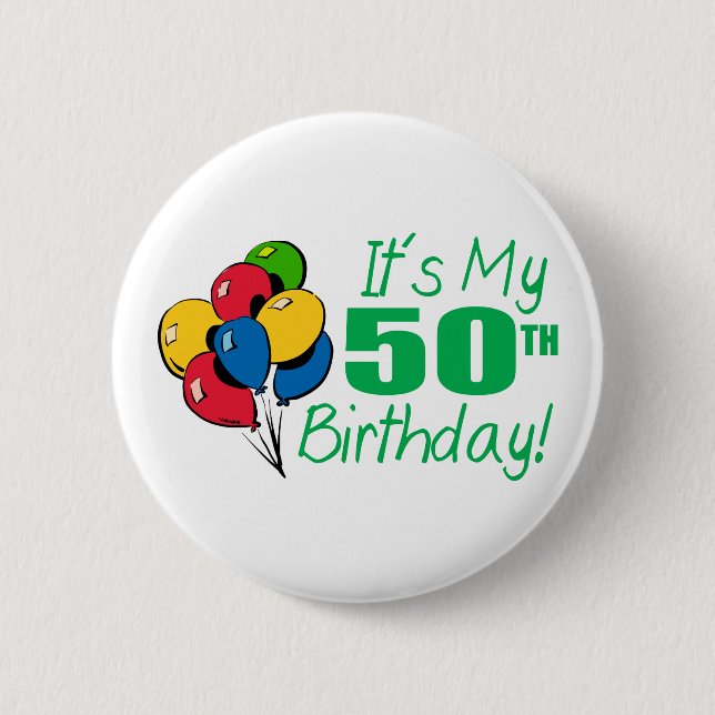 It's My 50th Birthday (Balloons) 6 Cm Round Badge (Front)