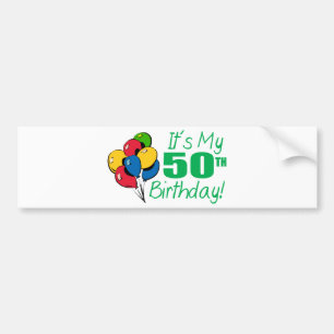 It's My 50th Birthday (Balloons) Bumper Sticker