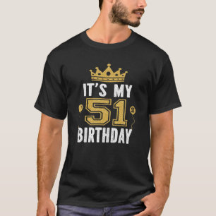 It's My 51st Birthday Gift For 51 Years Old Man An T-Shirt