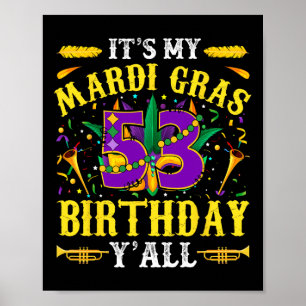 It's My 53rd Mardi Gras Birthday Yall Celebration Poster