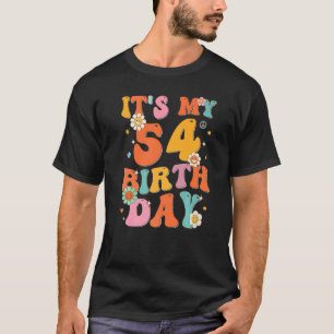 It's My 54th Birthday 54 Years Old Vintage Groovy T-Shirt