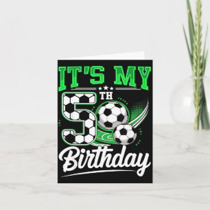 It's My 5th Birthday Boy Soccer Ball 5 Year Old Nu Card