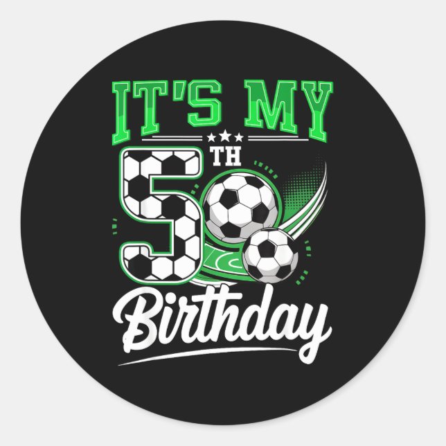 It's My 5th Birthday Boy Soccer Ball 5 Year Old Nu Classic Round Sticker (Front)