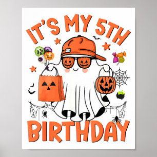 Its My 5th Birthday Funny Halloween Boo Ghost 5th Poster