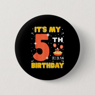 Its My 5th Birthday Pi Day Math 5 Years Old Kids G 6 Cm Round Badge