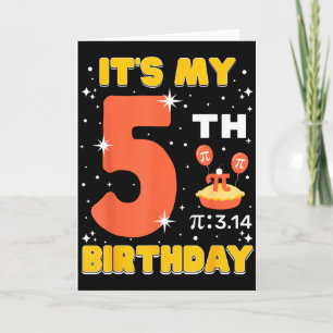 Its My 5th Birthday Pi Day Math 5 Years Old Kids G Card