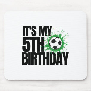 It's My 5th Birthday Soccer Player 5th Birthday Pl Mouse Pad