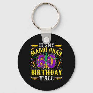 It's My 60th Mardi Gras Birthday Yall Celebration Key Ring