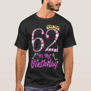 It's My 62nd Birthday Queen Tiara Shoes 62 Yrs Old T-Shirt