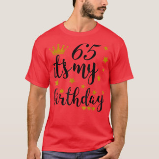 It's My 65th Birthday 65 Years Old T-Shirt