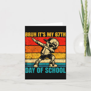 It's My 67th Day Of School Bruh Six Seven Meme Boy Card