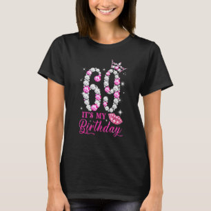 It's My 69th Birthday Hot Lips Diamond Queen 69 Ye T-Shirt
