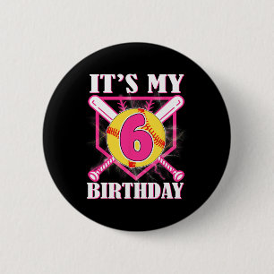 It's My 6th Birthday 6 Year Old Birthday Softll Pl Cm Round Badge
