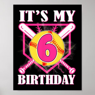 It's My 6th Birthday 6 Year Old Birthday Softll Pl Poster