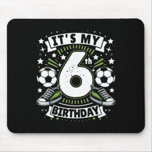 It's My 6th Birthday 6 Year Old Boy Soccer Birthda Mouse Pad