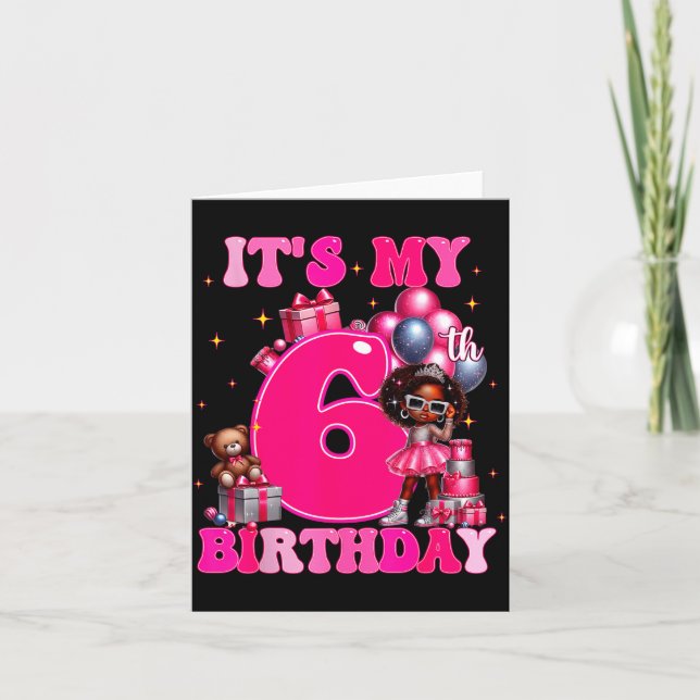 It's My 6th Birthday Black Girl 6 Year Old Melanin Card (Front)