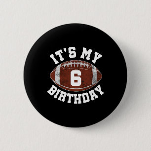 It's My 6th Birthday Boy 6 Year Old Football Playe Cm Round Badge