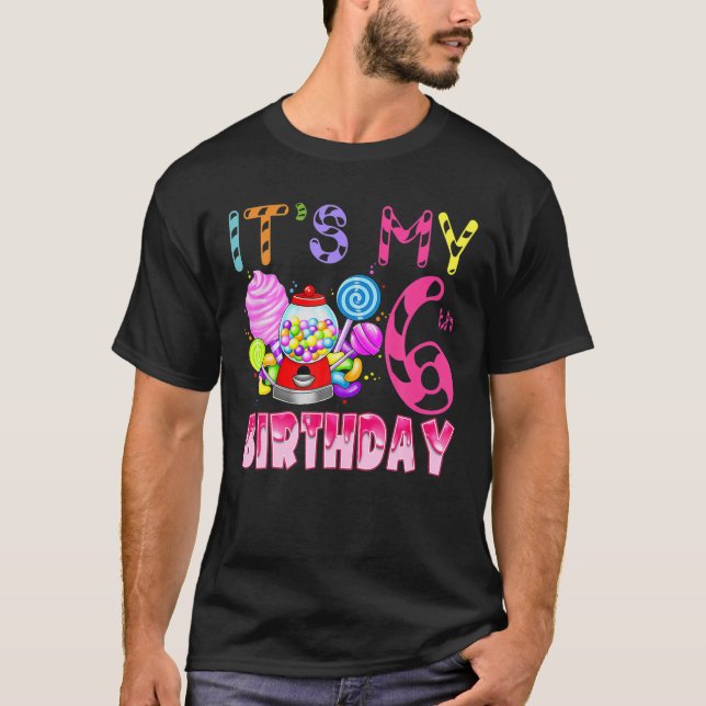 Its My 6Th Birthday Candy Candyland Birthday Girl T-Shirt (Front)