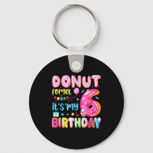 Its My 6th Birthday Donut Forget Pun Birthday 6 Ye Key Ring