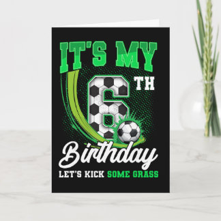 It's My 6th Soccer Birthday Boy Funny 6 Year Old B Card