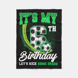 It's My 6th Soccer Birthday Boy Funny 6 Year Old B Fleece Blanket