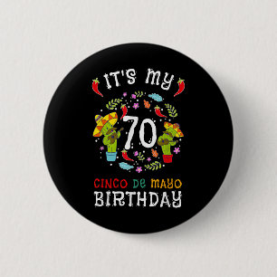 Its My 70th Birthday Cinco De Mayo Shirt Kid Men 5 6 Cm Round Badge