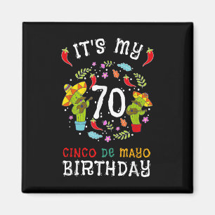 Its My 70th Birthday Cinco De Mayo Shirt Kid Men 5 Magnet