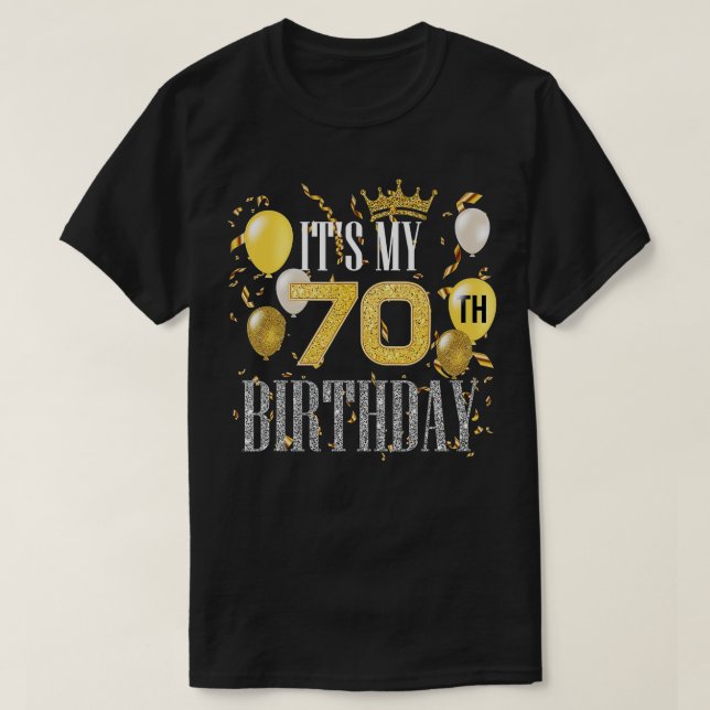 It's My 70th Birthday Cool 70 Years Old Birthday P T-Shirt (Design Front)