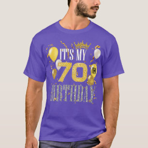 Its My 70th Birthday Cool 70 Years Old Birthday Pa T-Shirt