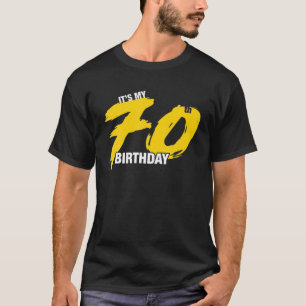 It's My 70Th Birthday T Graphic Design Celebration T-Shirt