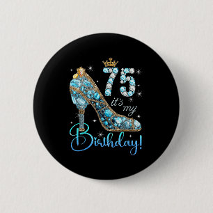 Its My 75th Birthday Women Queen Diamond Crown 75 6 Cm Round Badge