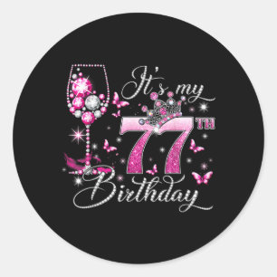 Its My 77th Birthday Pink 77 Years Old Birthday Classic Round Sticker